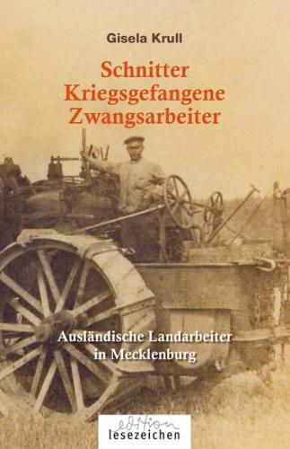 Schnitter Kriegsgefangene Zwangsarbeiter 