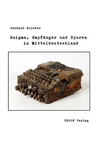 Enigma, Empfänger und Spuren in Mitteldeutschland 