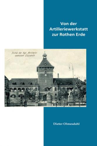 Von der Artilleriewerkstatt zur Rothen Erde 