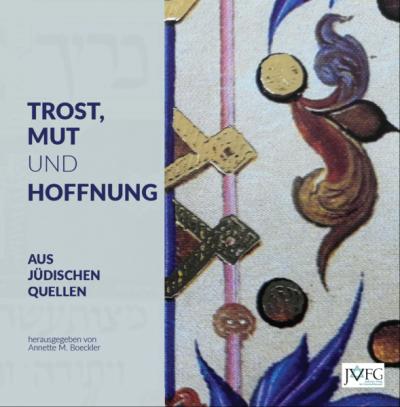 Trost, Mut und Hoffnung aus jüdischen Quellen 