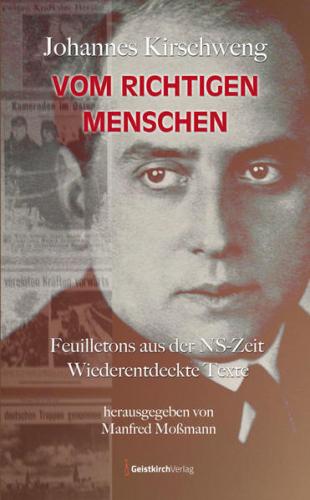 Johannes Kirschweng: Vom richtigen Menschen 