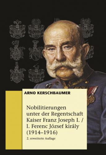Nobilitierungen unter der Regentschaft Kaiser Franz Joseph I. / I. Ferenc József király (1914–1916) 