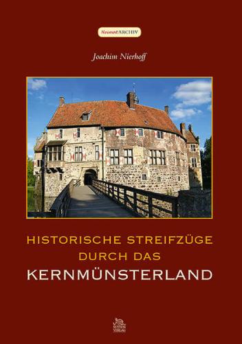 Historische Streifzüge durch das Kernmünsterland 