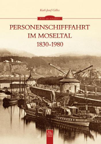 Personenschifffahrt im Moseltal 1830-1980 