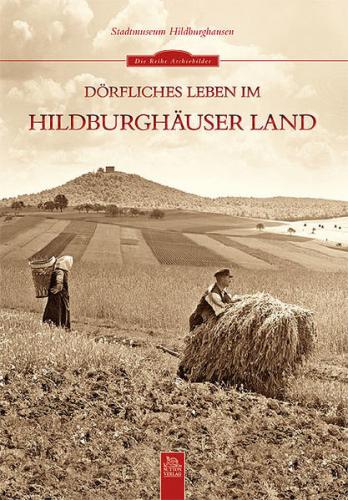 Dörfliches Leben im Hildburghäuser Land 