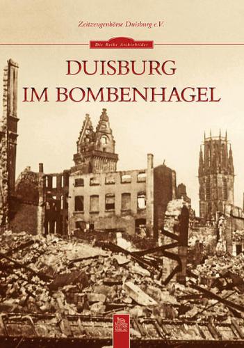 Duisburg im Bombenhagel 