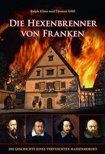 Die Hexenbrenner von Franken 