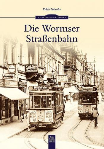 Die Wormser Straßenbahn 