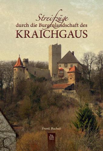 Streifzüge durch die Burgenlandschaft des Kraichgaus 