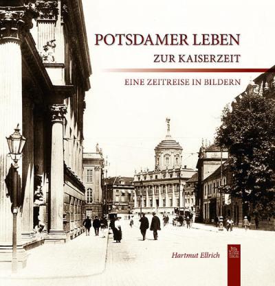 Potsdamer Leben zur Kaiserzeit 