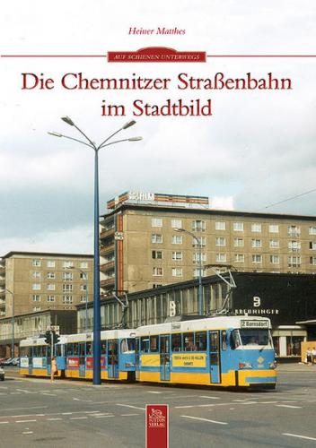 Die Chemnitzer Straßenbahn im Stadtbild 