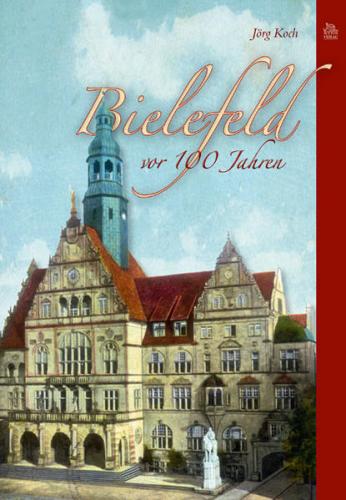 Bielefeld vor 100 Jahren 