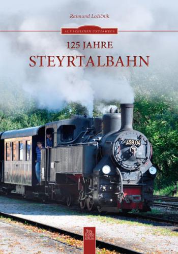 125 Jahre Steyrtalbahn 