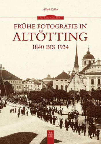 Frühe Fotografie in Altötting 