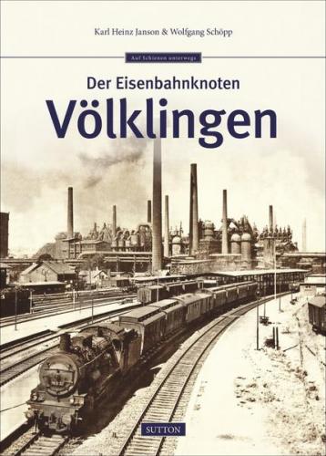 Der Eisenbahnknoten Völklingen 