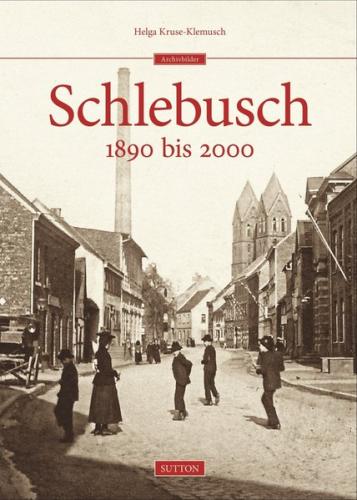 Schlebusch 1890 bis 2000 