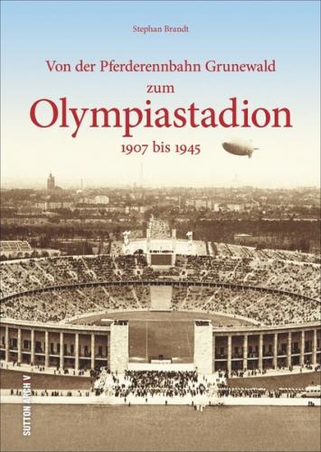 Von der Pferderennbahn Grunewald zum Olympiastadion 