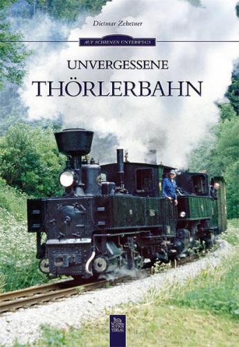Unvergessene Thörlerbahn (Ebook) 