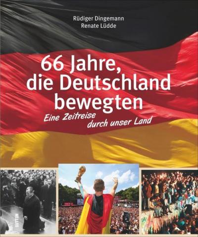 66 Jahre, die Deutschland bewegten 
