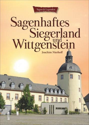 Sagenhaftes Siegerland und Wittgenstein 