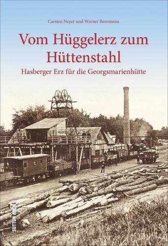 Vom Hüggelerz zum Hüttenstahl 