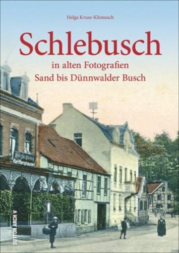 Schlebusch in alten Fotografien 