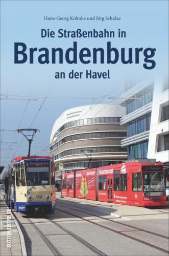 Die Straßenbahn in Brandenburg an der Havel 