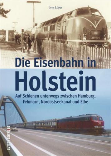 Die Eisenbahn in Holstein 