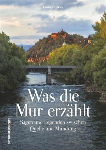Was die Mur erzählt 
