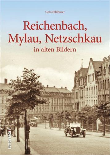Reichenbach, Mylau, Netzschkau 