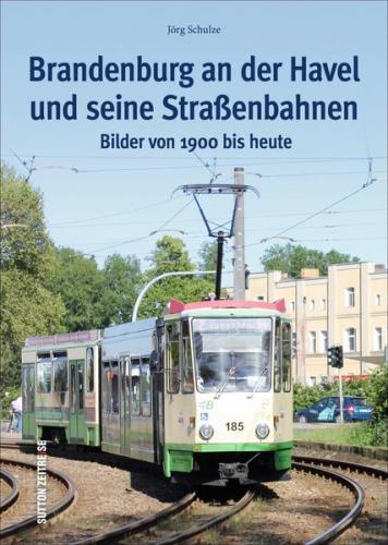 Brandenburg an der Havel und seine Straßenbahnen 