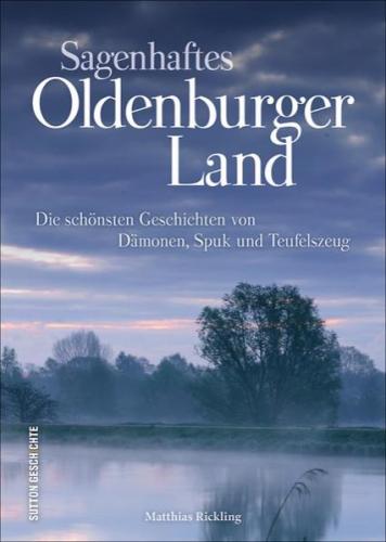 Sagenhaftes Oldenburger Land 