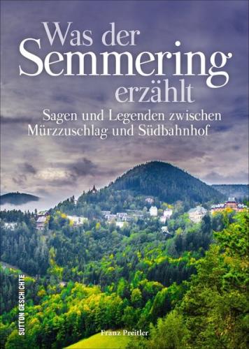 Was der Semmering erzählt 