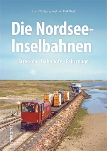 Die Nordsee-Inselbahnen 