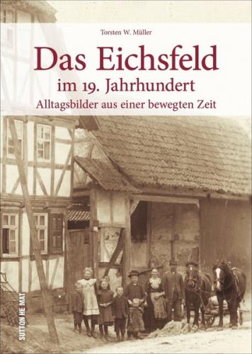 Das Eichsfeld im 19. Jahrhundert 