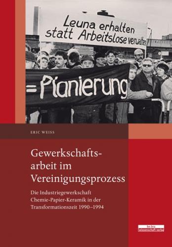 Gewerkschaftsarbeit im Vereinigungsprozess 