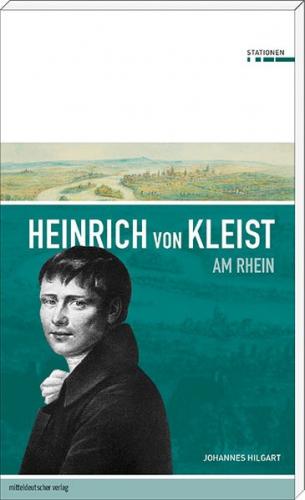 Heinrich von Kleist am Rhein 
