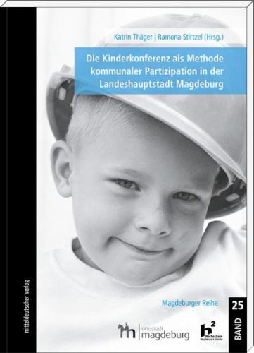 Die Kinderkonferenz als Methode kommunaler Partizipation in der Landeshauptstadt Magdeburg 