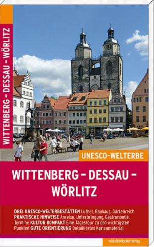 Wittenberg – Dessau – Wörlitz 