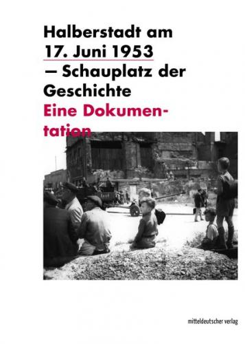 Halberstadt am 17. Juni 1953 – Schauplatz der Geschichte (Ebook - EPUB) 
