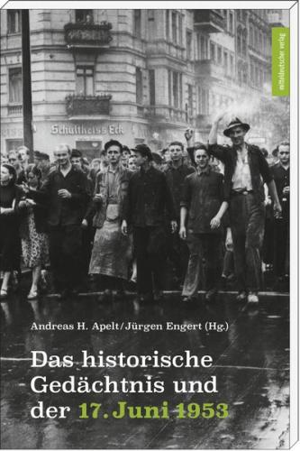 Das historische Gedächtnis und der 17. Juni 1953 