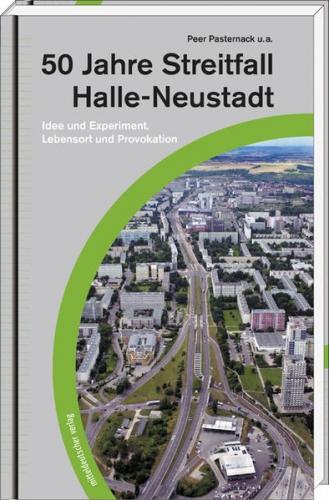 50 Jahre Streitfall Halle Neustadt 