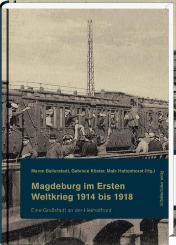 Magdeburg im Ersten Weltkrieg 1914 bis 1918 