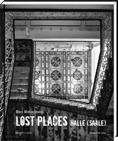 Lost Places Halle (Saale) 