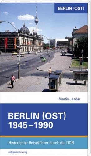 Berlin (Ost) 1945–1990 
