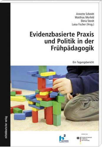 Evidenzbasierte Praxis und Politik in der Frühpädagogik 