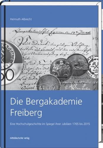 Die Bergakademie Freiberg 