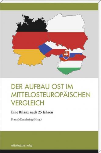Der Aufbau Ost im mittelosteuropäischen Vergleich 