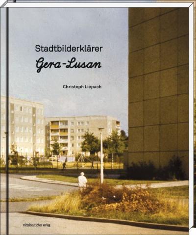Stadtbilderklärer Gera-Lusan 