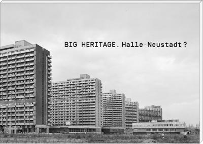 Big Heritage: Halle Neustadt ? 